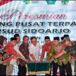 Menteri Kesehatan RI Bersama Bupati Sidoarjo Resmikan Gedung Pusat Terpadu RSUD Sidoarjo